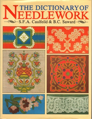 Caulfeild and Saward's Dictionary of Needlework, 1989 edition.