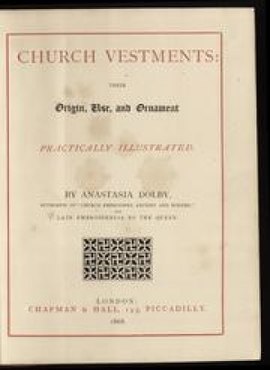 Cover of Anastasia Dolby's 'Church Vestments: Their Origin, Use and Ornament', 1868.
